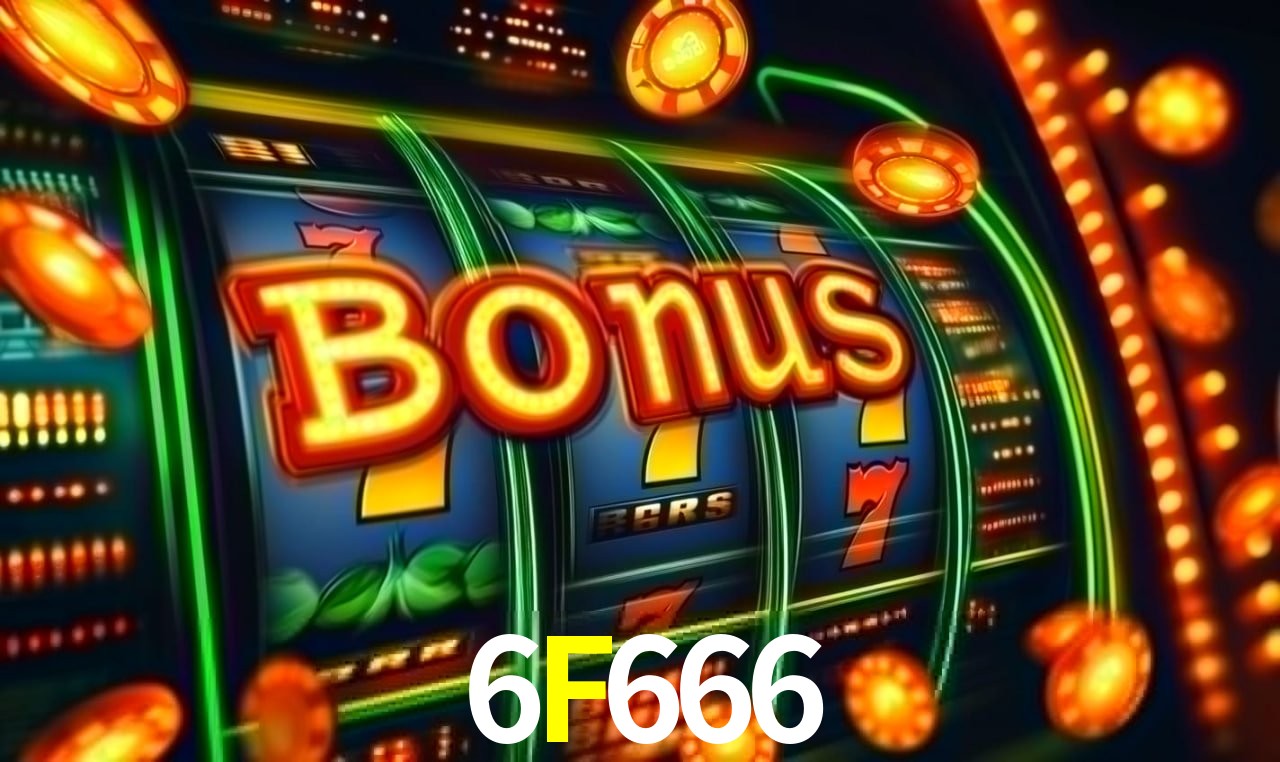 6F666 bonus